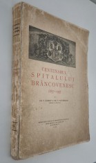 Carte veche Centenarul Spitalului Brancovenesc 1837 - 1937 V Gomoiu V Platareanu
