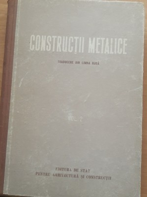 CONSTRUCTII METALICE VOL 2 - N. S. STRELETKI foto