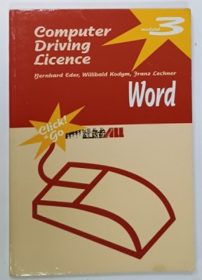 COMPUTER DRIVING LICENSE . MODULUL 3 , WORD de BERNHARD EDER ...FRANZ LECHNER , 2001 foto