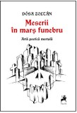 Meserii in mars funebru (Arta poetica mortala) - Dosa Zoltan - Carte de povesti