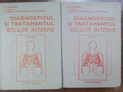 Diagnosticul si tratamentul bolilor interne 1, 2 - St. Suteanu, E. Proca foto