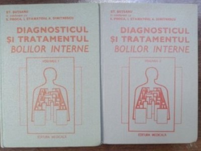 Diagnosticul si tratamentul bolilor interne 1, 2 - St. Suteanu, E. Proca foto