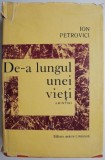 De-a lungul unei vieti &ndash; Ion Petrovici - Biografie, Carte beletristica