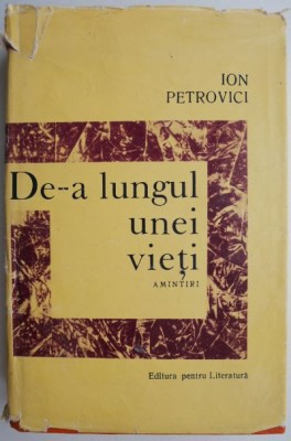 De-a lungul unei vieti &amp;ndash; Ion Petrovici foto