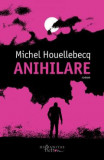 Anihilare, Michel Houellebecq - Editura Humanitas Fiction