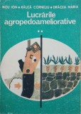 Carte Lucrarile agropedoameliorative, Vol. 2, Nitu Ion - Carte anticariat, putin uzata