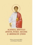 Acatistul Sfantului Apostol, intaiul Mucenic si Arhidiacon Stefan (format mic) - Aprobarea Sfantului Sinod