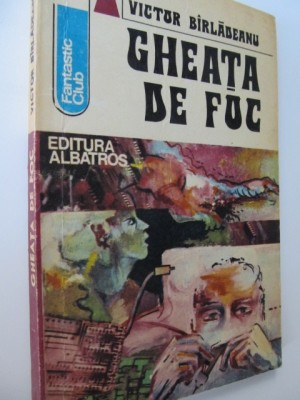 Gheata de foc - Victor Birladeanu foto