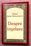 Despre inselare. Editura Egumenita, 2015 - Sfantul Ignatie Briancianinov