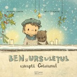 Cumpara ieftin Ben Si Ursuletul Asteapta Craciunul, Joelle Tourlonias, Michael Engler - Editura Univers Enciclopedic