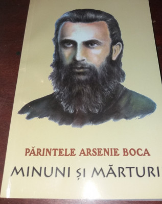 PARINTELE ARSENIE BOCA MINUNI SI MARTURII foto