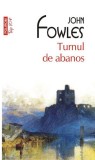 Turnul de abanos - John Fowles