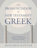 The Pronunciation of New Testament Greek: The Pronunciation of New Testament Greek