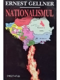 Ernest Gellner - Nationalismul (editia 2001)