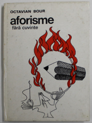 AFORISME FARA CUVINTE de OCTAVIAN BOUR , CARICATURI , 1980 foto