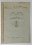 NUMIRI ETNICE LA AROMANI de PERICLE PAPAHAGI , 1925 *COPERTA SPATE REFACUTA