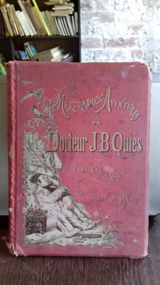 LES MEMORABLES AVENTURES DU DOCTEUR J.B. QUIES - PAUL CELIERES (CELEBRELE AVENTURI ALE DOCTORULUI J.B. QUIES) foto