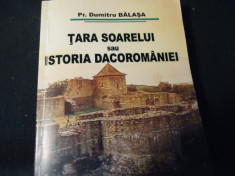 TARA SOARELUI RASARE SAU ISTORIA DACOROMANIEI-PR. DUMITRU BALASA-342 PG- foto