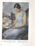 Album Arta Francisc Sirato 1877-1953, Autor Cristina Panaite, 1998, 86 Pagini, Dimensiune 18x25 cm, Coperti Brosate, Limba Romana