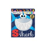 Never Touch an Animal Abc: S Is for Shark