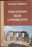 Istoria si filosofia la popoarele antice - Nicolae Achimescu