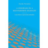 A fens&eacute;ges &eacute;s a rejtőzk&ouml;dő jelenl&eacute;t - Darida Veronika