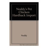 Carte pentru copii NODDY'S PET CHICKEN, Domeniu Science For Kids