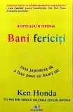 Bani fericiti. Arta japoneza de a face pace cu banii tai - 2023 - Ken Honda (Y438)