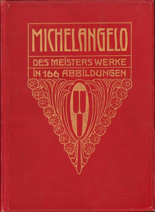 HST C6110 Michelangelo Des Meisters Werke in 166 Abbildungen 1906 Fritz Knapp