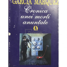 Gabriel Garcia Marquez - Cronica unei morți anunțate