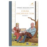 Coliba unchiului Tom - Volumul II