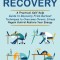 Burnout Recovery: A Practical Self-help Guide to Recovery From Burnout (Techniques to Overcome Chronic Stress Regain Control Restore You