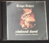 CD-R FOLK: TRUPA ARHAIC - CANTECUL DURUT (NICOLAE DOBOS / SORIN MIRCEA PREDA / ALEX ANTONESCU)