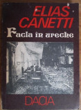 Elias Canetti - Facla in ureche. Povestea vietii 1921-1931