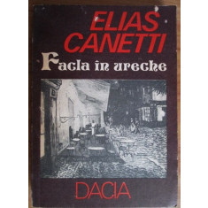 Elias Canetti - Facla in ureche