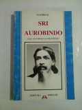 SATPREM - SRI AUROBINDO sau aventura constiintei