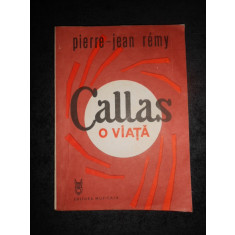 PIERRE JEAN REMY - CALLAS. O VIATA