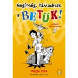 Seg&iacute;ts&eacute;g, t&aacute;madnak a betűk! (Alfab&eacute;ta M&aacute;gustanoda 1.) - Varga Bea