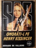 Omorati-l pe Henry Kissinger - Gerard de Villiers, Tinerama 1999, SAS, Carte Politista, Paperback