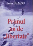 Primul an de &quot;libertate&quot; | Ioan Neacsu, 2021