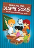 Marea mea carte despre scoala. Povesti pentru primii pasi la scoala/Katalin Izmindi, Aquila