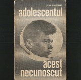 Cumpara ieftin Adolescentul, Acest Necunoscut - Jean Rousselet
