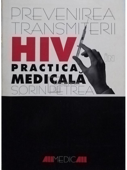 Prevenirea transmiterii HIV in practica medicala