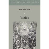 V&iacute;zi&oacute;k - Eur&oacute;pa, demokr&aacute;cia, technol&oacute;gia - Kov&aacute;cs G&aacute;bor