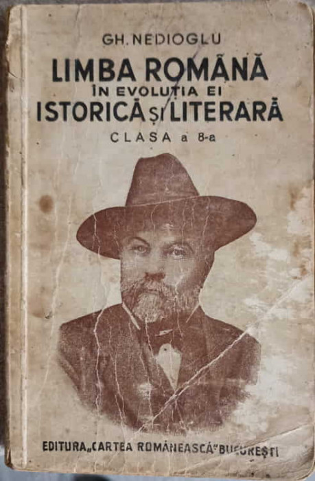 LIMBA ROMANA IN EVOLUTIA EI ISTORICA SI LITERARA, CLASA A 8-A-GH. NEDIOGLU-248159