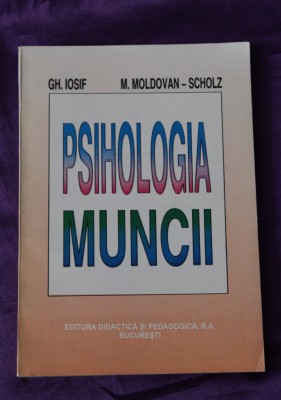 Psihologia muncii - Gheorghe Iosif , M. Moldovan - Scholz foto