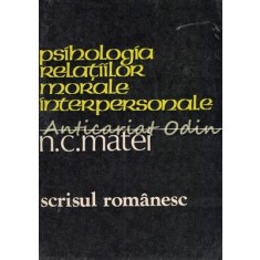 Psihologia Relatiilor Morale Interpersonale - N. C. Matei