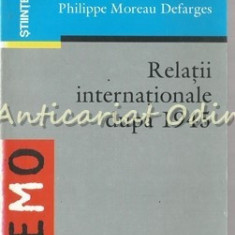 Relatii Internationale Dupa 1945 - Philippe Moreau Defarges