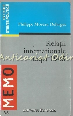 Relatii Internationale Dupa 1945 - Philippe Moreau Defarges foto