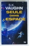 SEULE DANS L'ESPACE par S.K. VAUGHN, 2019